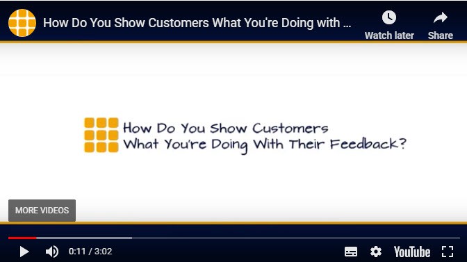 How Do You Show Customers What You’re Doing with Their Feedback? [Video]